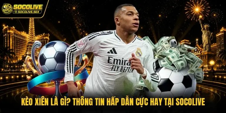 Kèo xiên là gì
