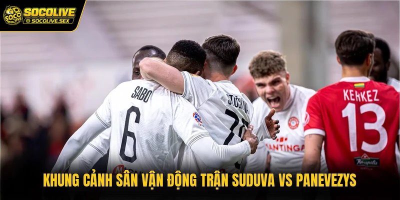 Khung cảnh sân vận động trận Suduva vs Panevezys