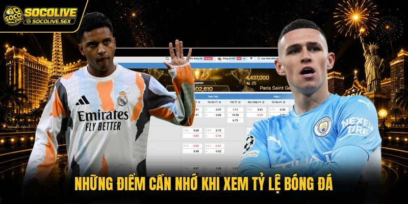 Những điểm cần nhớ khi xem tỷ lệ bóng đá