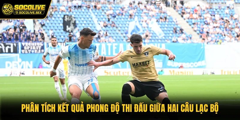 Phân tích kết quả phong độ thi đấu giữa hai câu lạc bộ