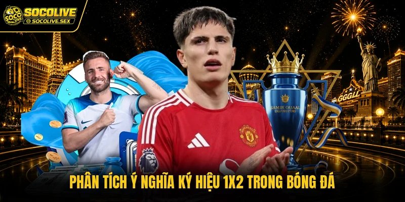 Phân tích ý nghĩa ký hiệu 1X2 trong bóng đá