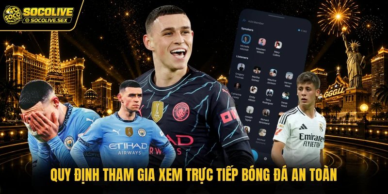 Quy định tham gia xem trực tiếp bóng đá an toàn