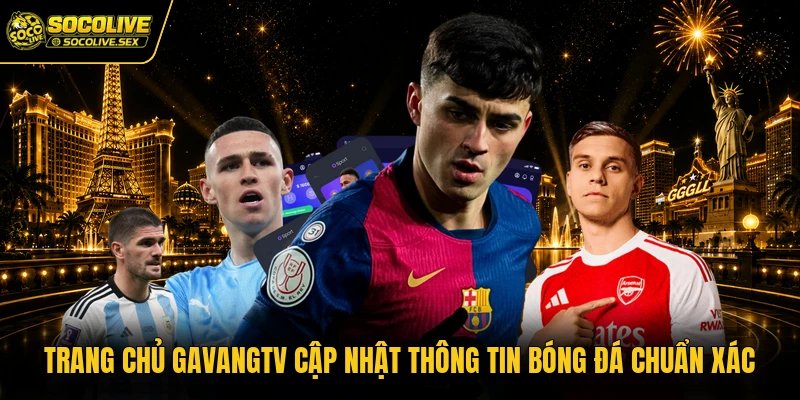 Trang chủ Gavangtv cập nhật thông tin bóng đá chuẩn xác